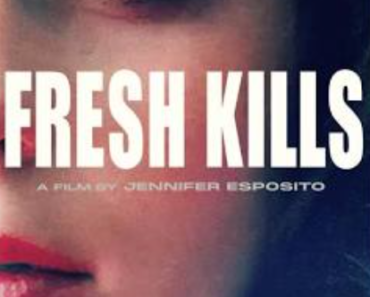 Fresh Kills 2024 Movie Review | M4UFree